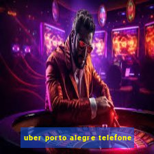 uber porto alegre telefone